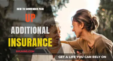 Surrendering Paid-Up Additional Insurance: A Step-by-Step Guide to Cashing Out