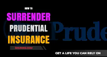 Surrendering Prudential Insurance: A Step-by-Step Guide to Cancelling Your Policy