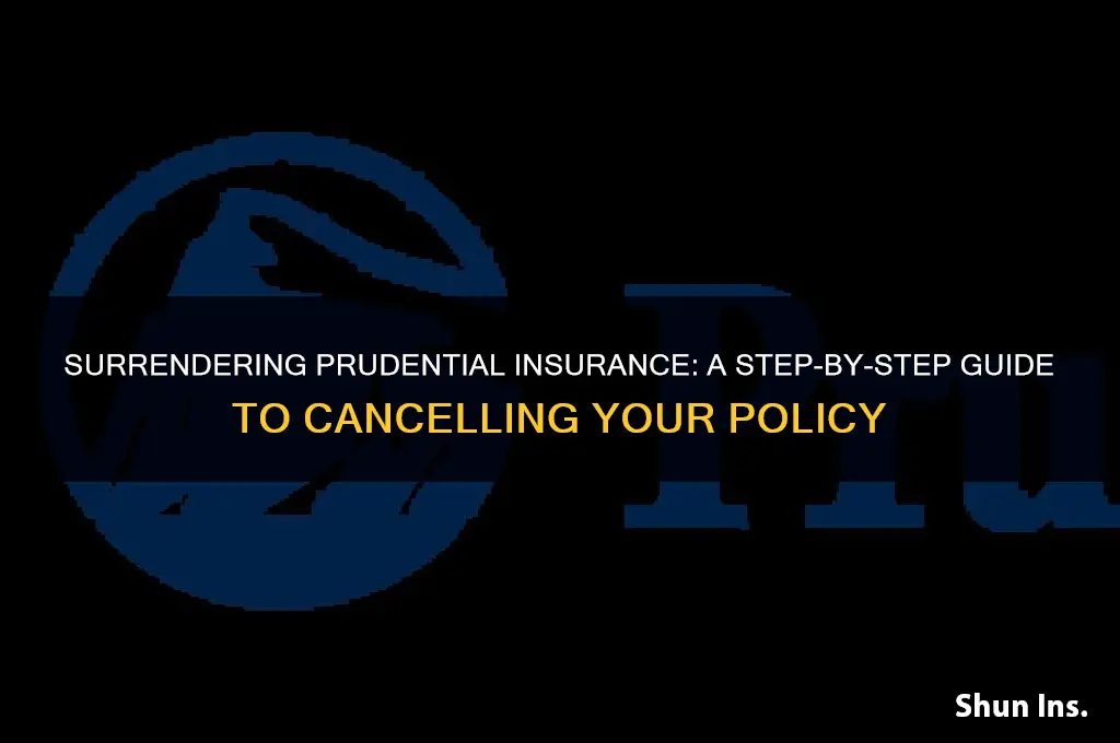 how to surrender prudential insurance