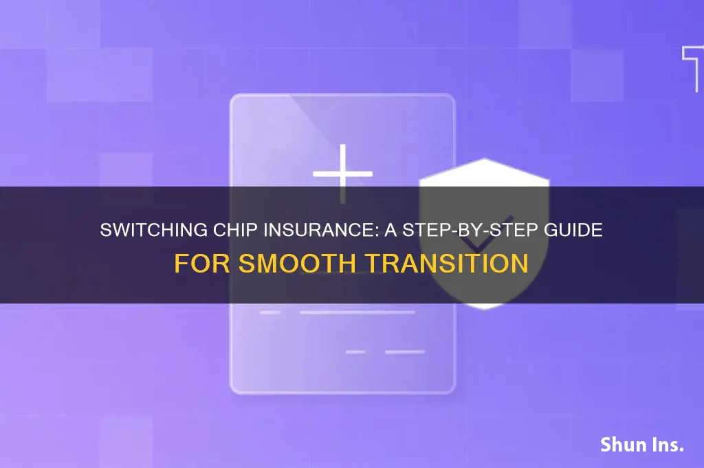 how to switch chip insurance