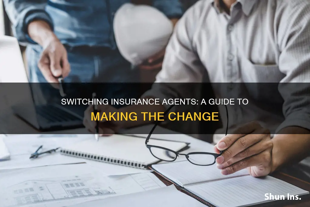how to switch insurance agents