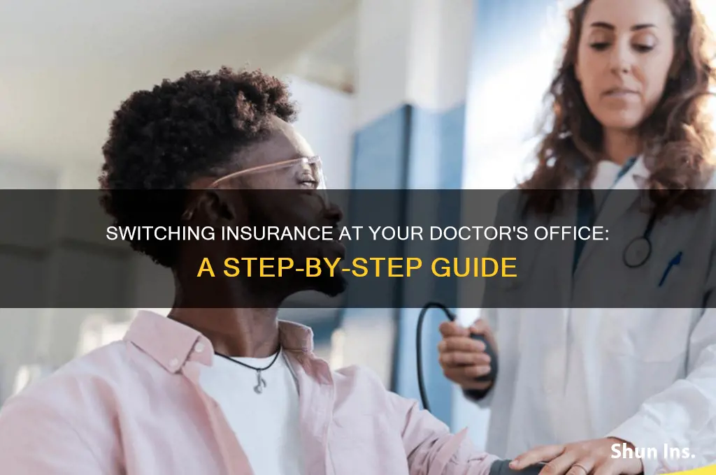how to switch insurance at doctors office