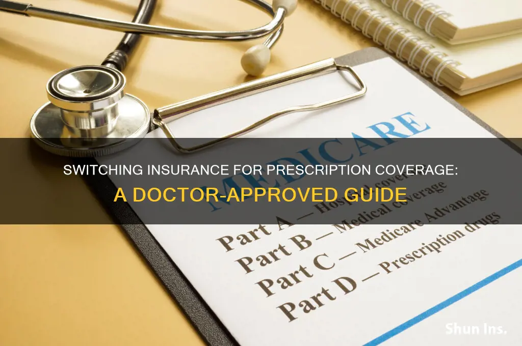 how to switch your insurance with a doctor for persecription