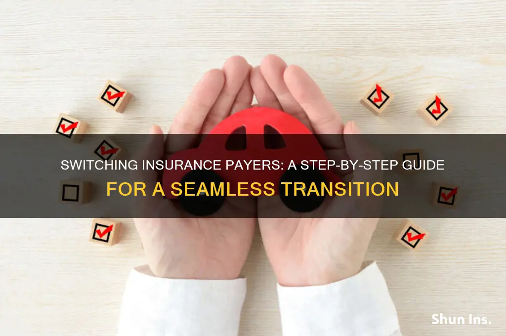 how to swith insurance payers