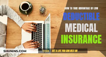 Maximizing Low-Deductible Medical Insurance: Strategies for Success