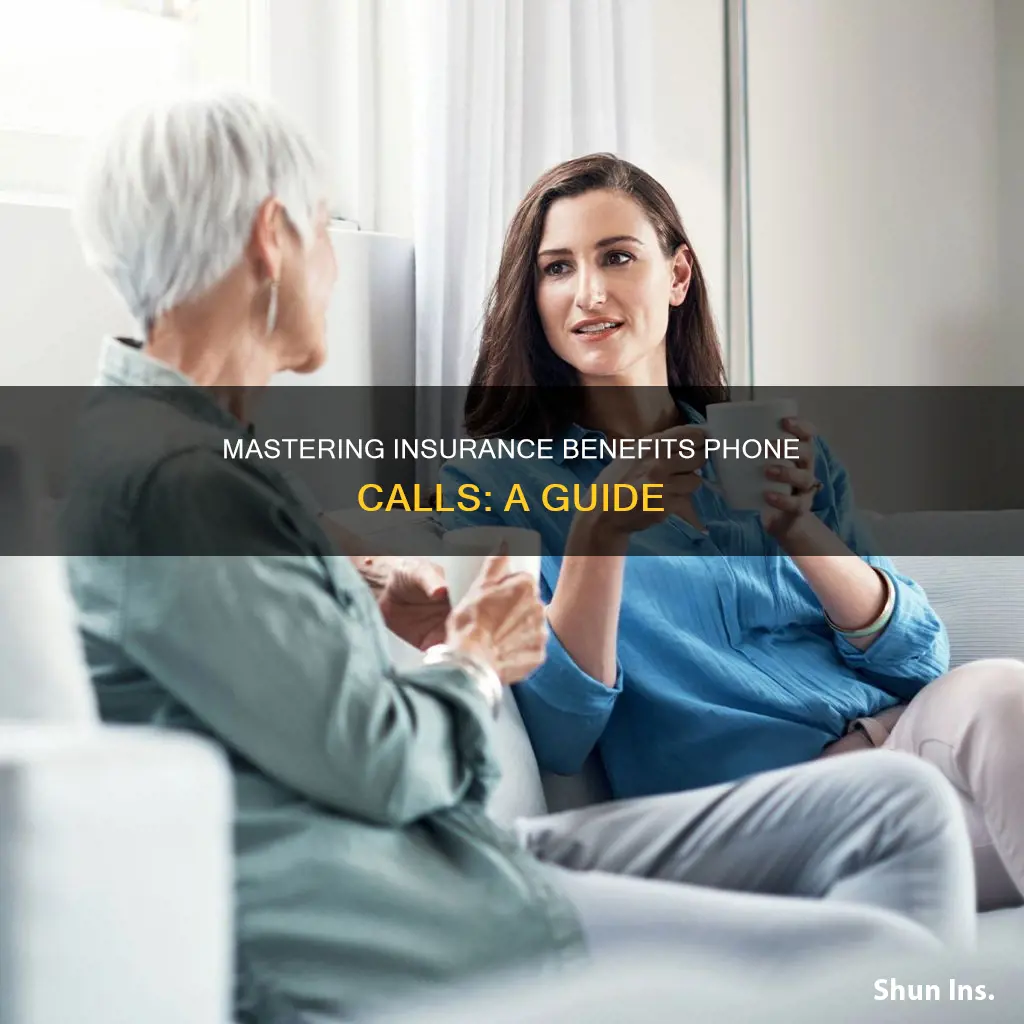 how to talk on the phone with insurance benefits
