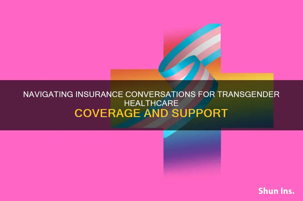 how to talk to insurance about transgender