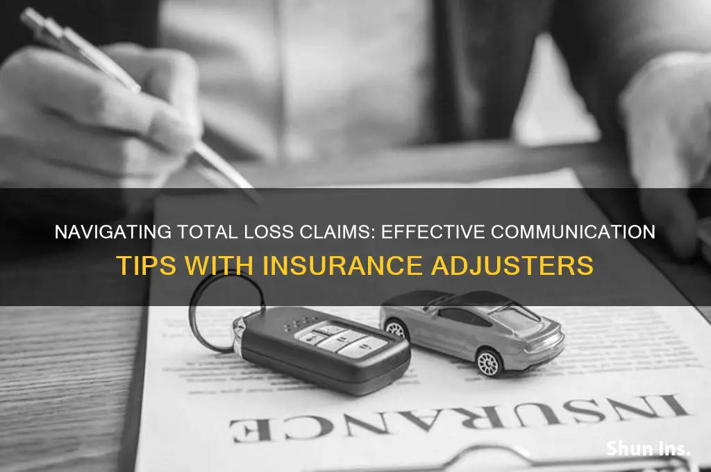 how to talk to insurance when total loss
