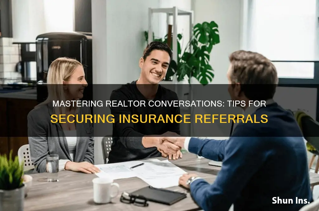how to talk to realtor for insurance referral