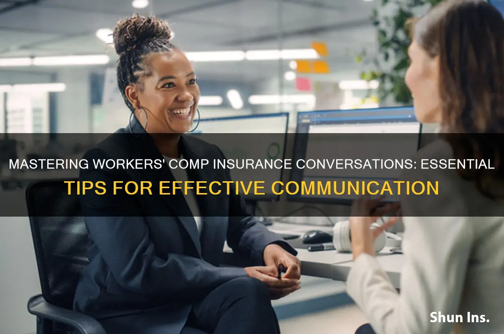 how to talk to workmans comp insurance
