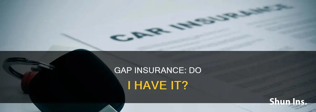 how to tell if I have gap insurance