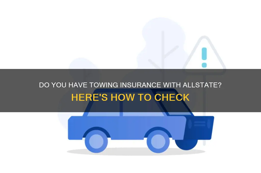 how to tell if you have towing insurance allstate