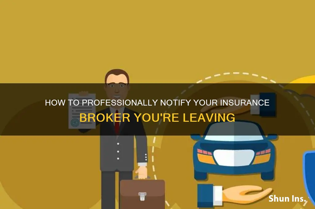 how to tell your insurance broker you are leaving