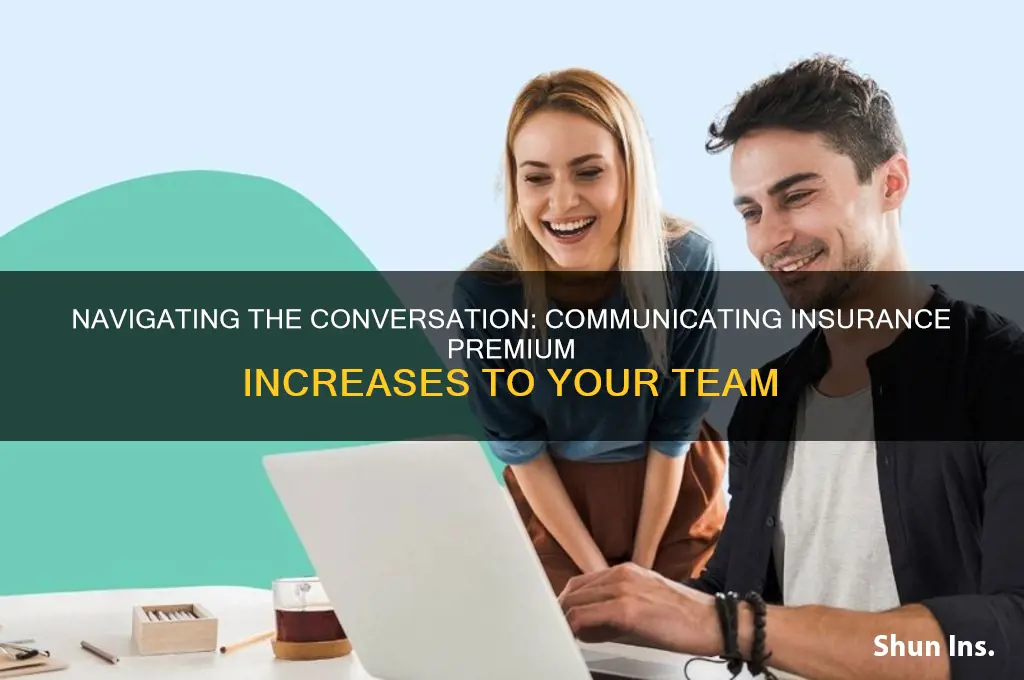 how to tell your team you raising the insurance