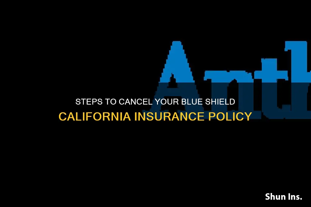 how to terminate blue shield california insurance