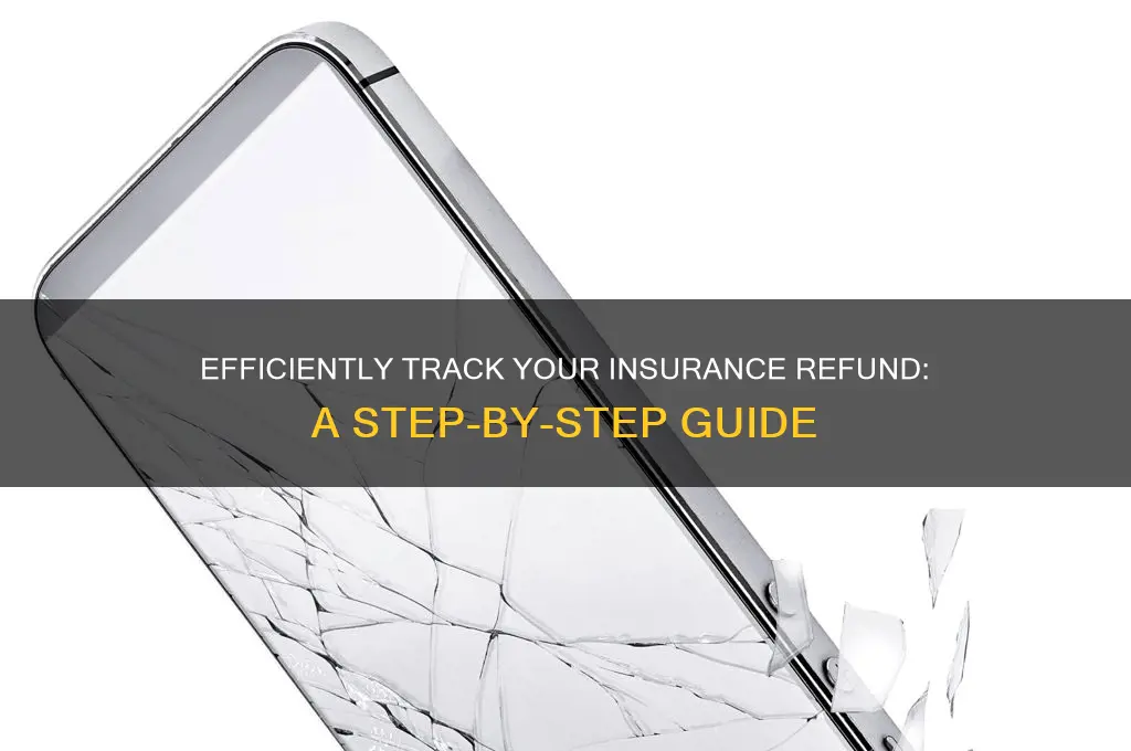 how to track insurance refund