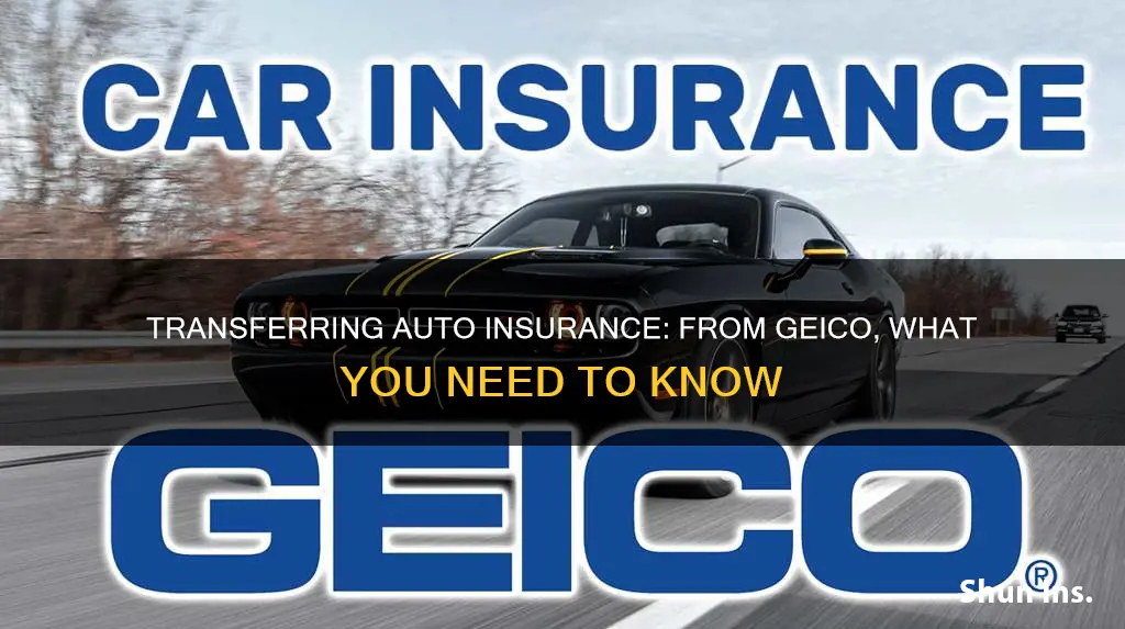 how to transfer auto insurance from geico