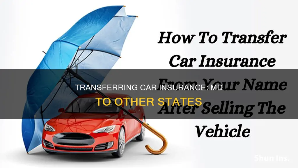 how to transfer vehicle insurance from md to another stae