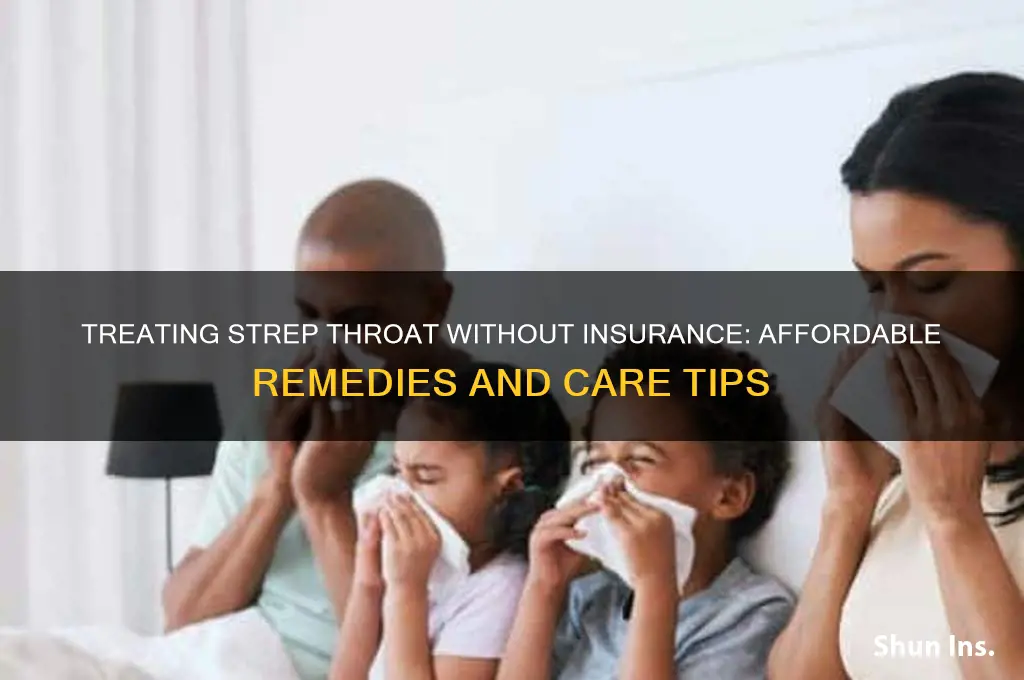 how to treat strep throat if you have no insurance