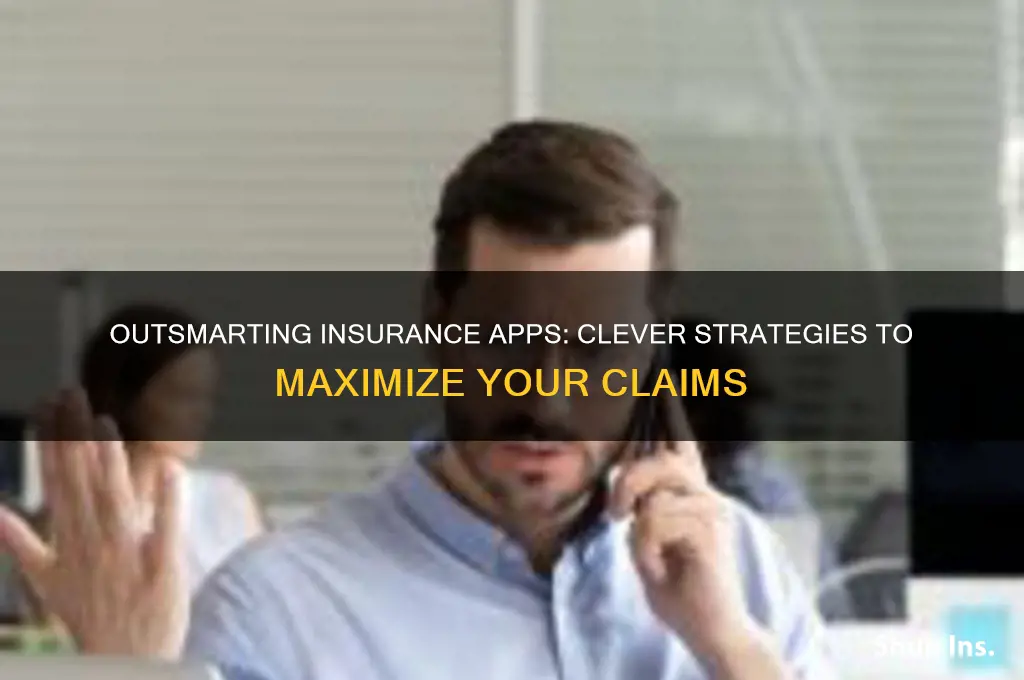 how to trick insurance app