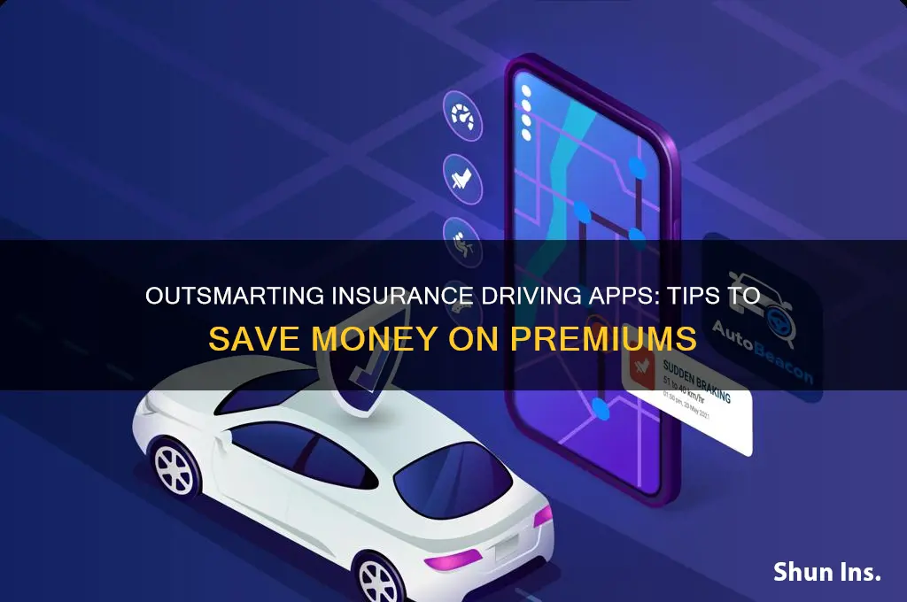 how to trick insurance driving app