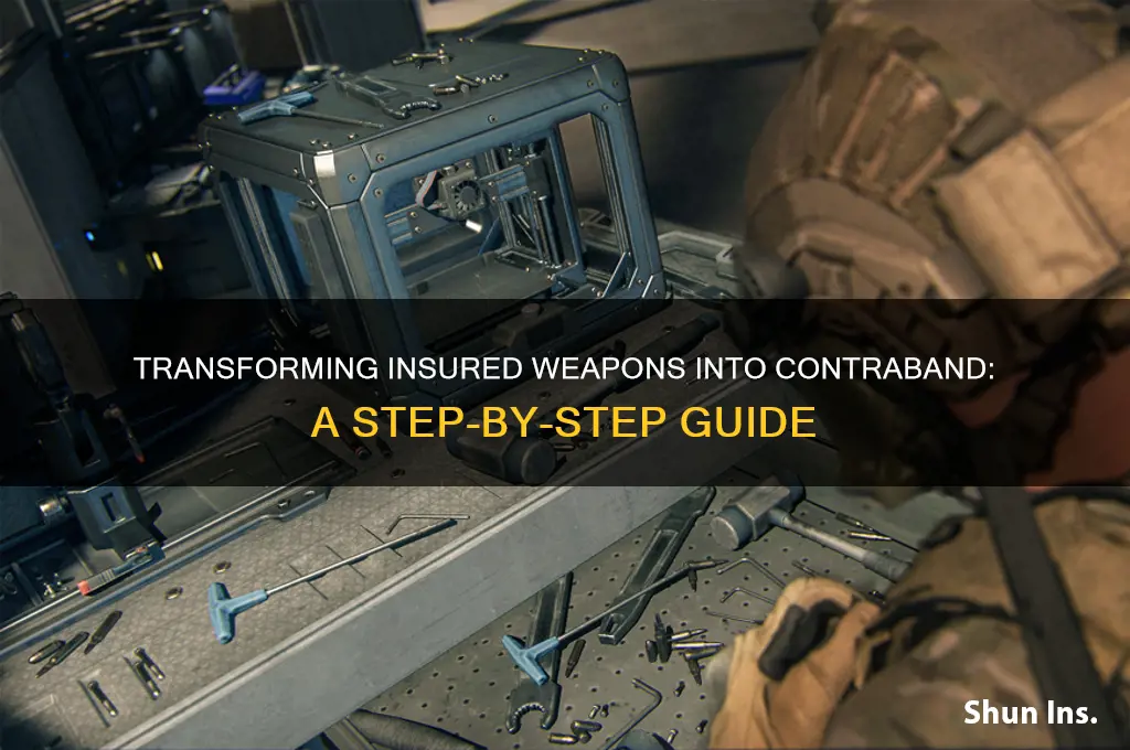 how to turn insured weapon into contraband