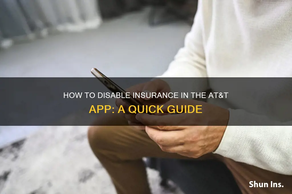 how to turn off insurance in att app