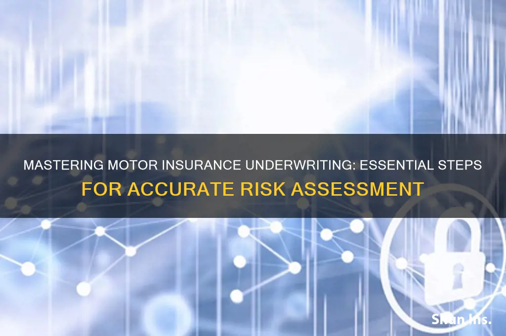 how to underwrite motor insurance