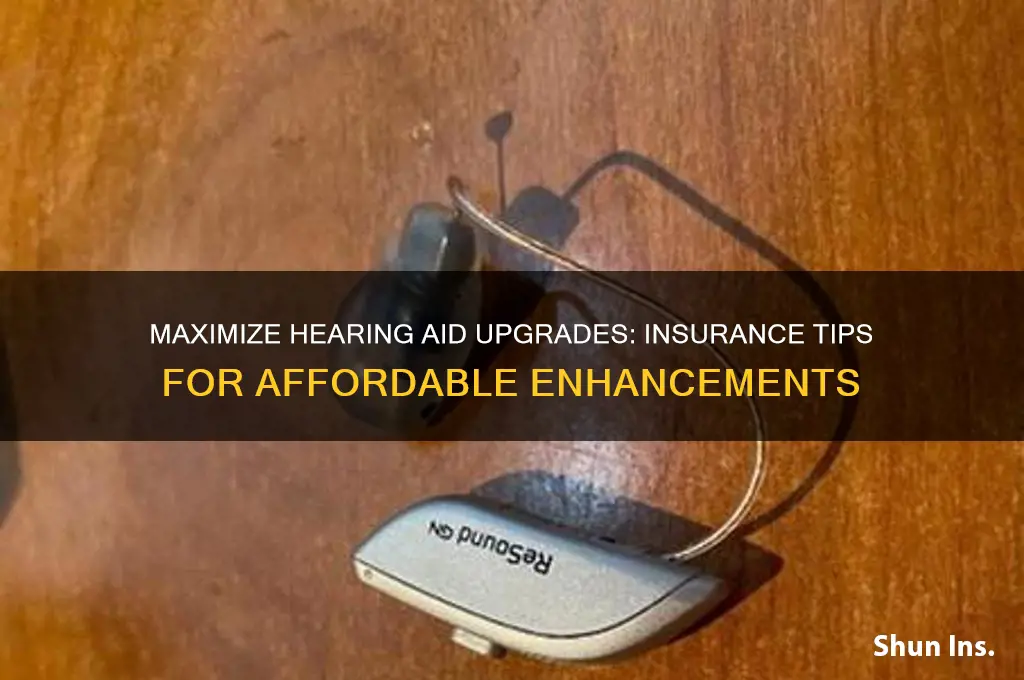 how to upgrade your hearing aid with insurance