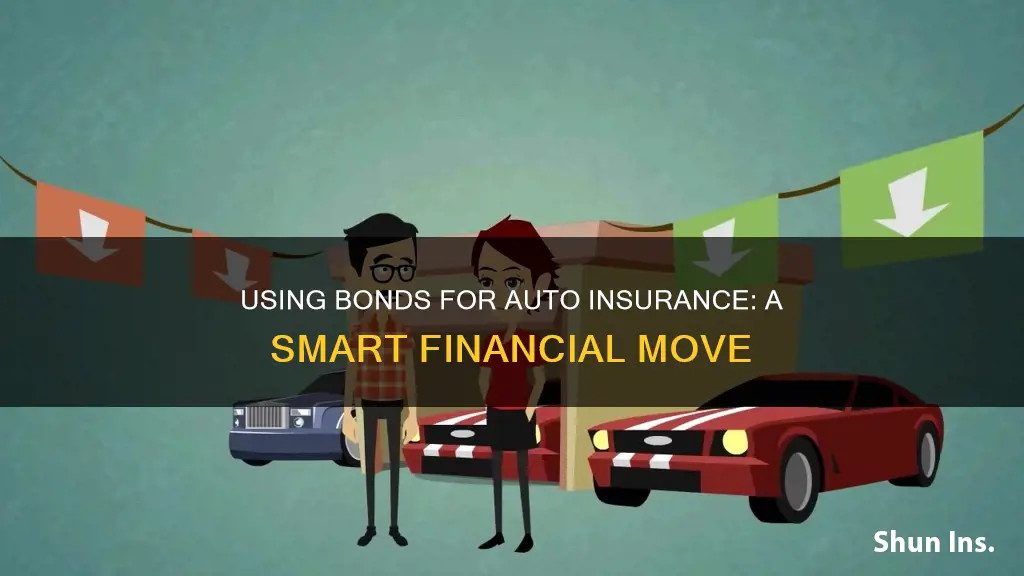 how to use a bond for auto insurance