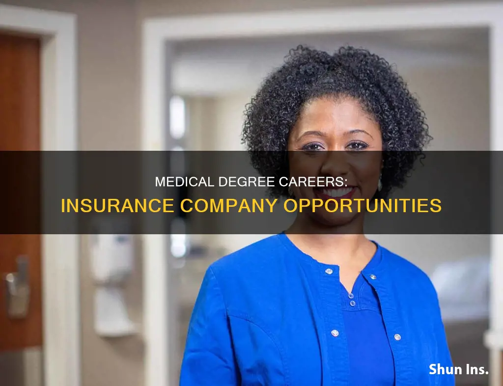 how to use medical degree for insurance companies