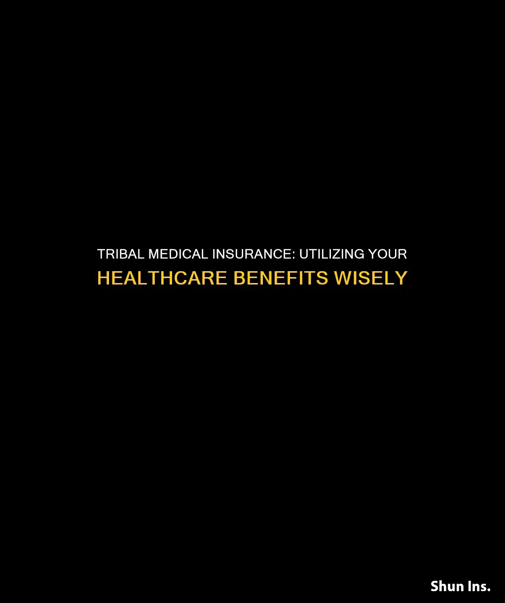 how to use tribal medical insurance