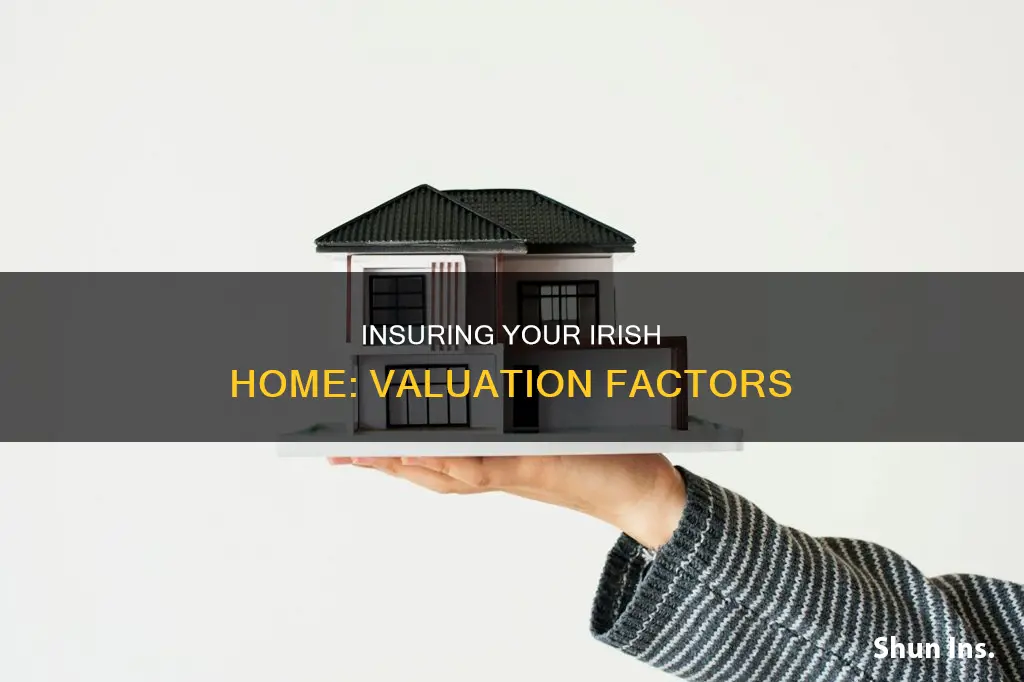 how to value your house for insurance purposes ireland