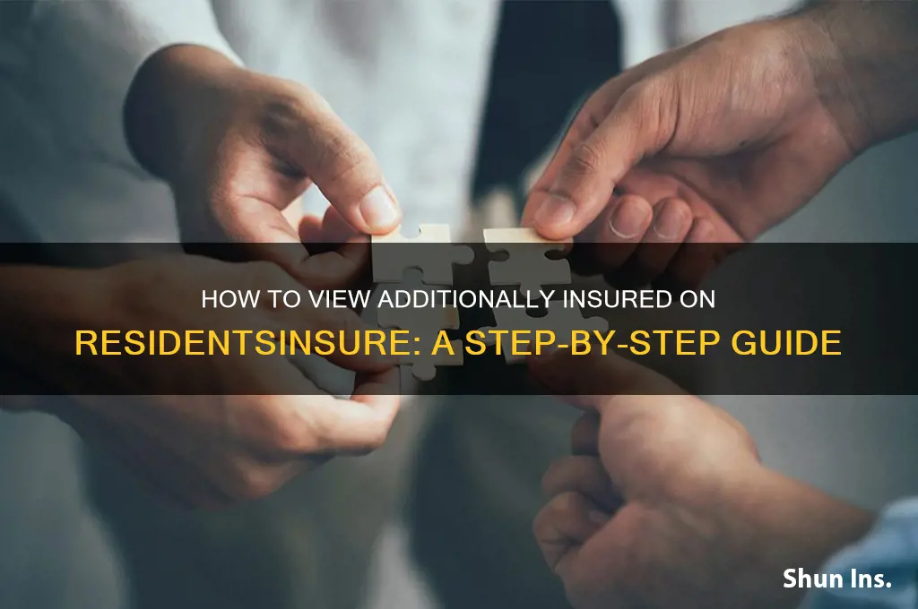 how to view additionally insured on residentinsure
