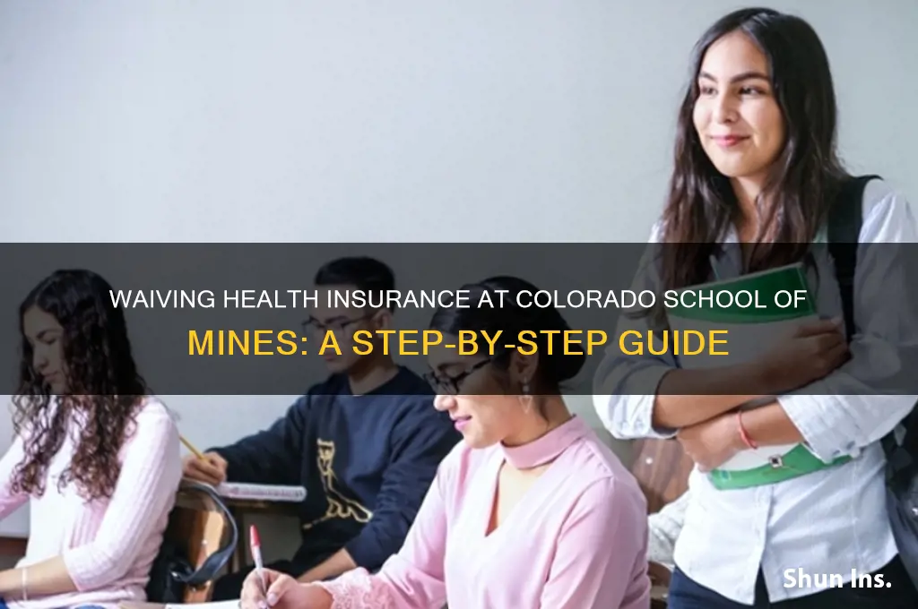 how to waive healthy insurance colorado school of mines