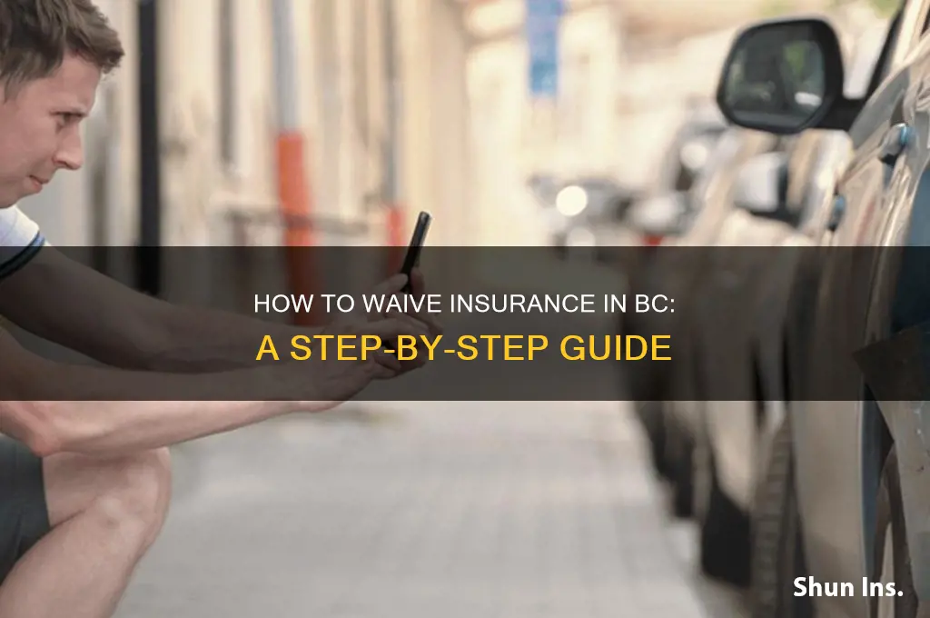 how to waive insurance bc