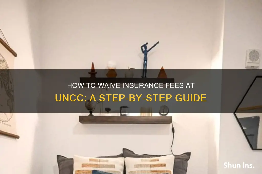 how to waive insurance fees uncc