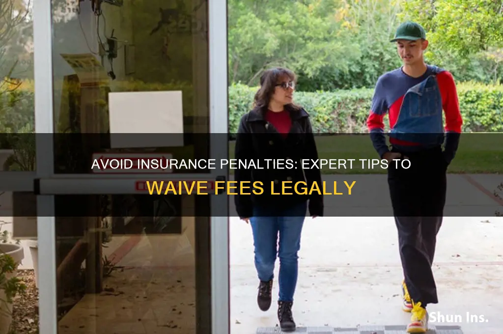 how to waive insurance penalty