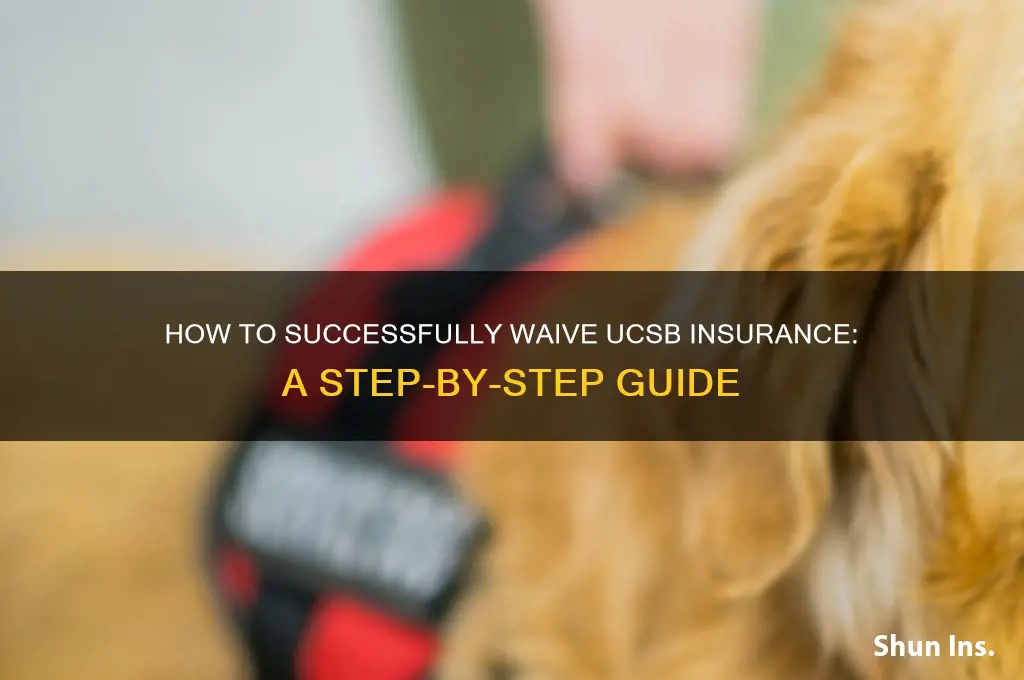 how to waive insurance ucsb