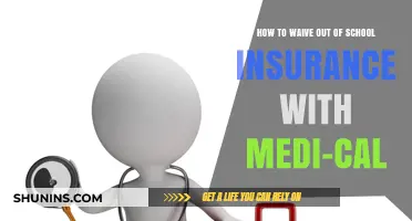Waiving School Insurance with Medi-Cal: A Step-by-Step Guide
