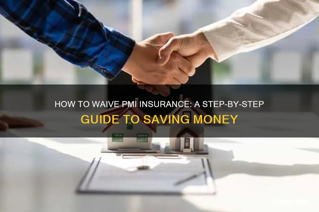 how to waive pmi insurance