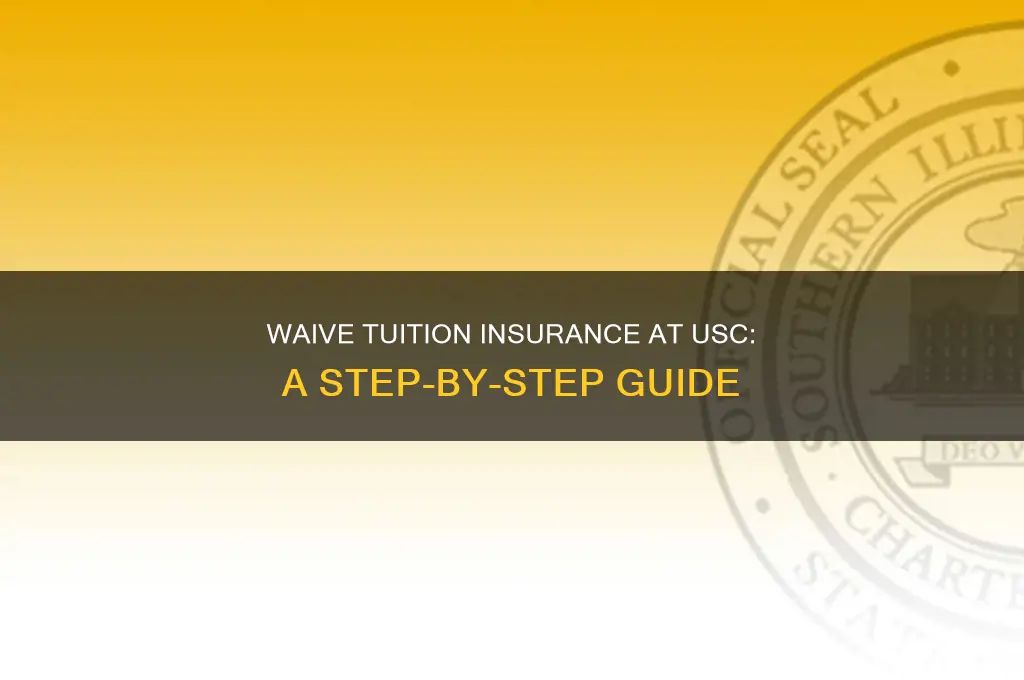 how to waive tuition insurance usc