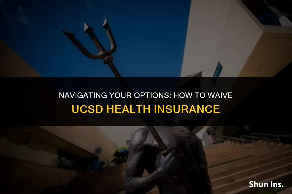how to waive ucsd health insurance