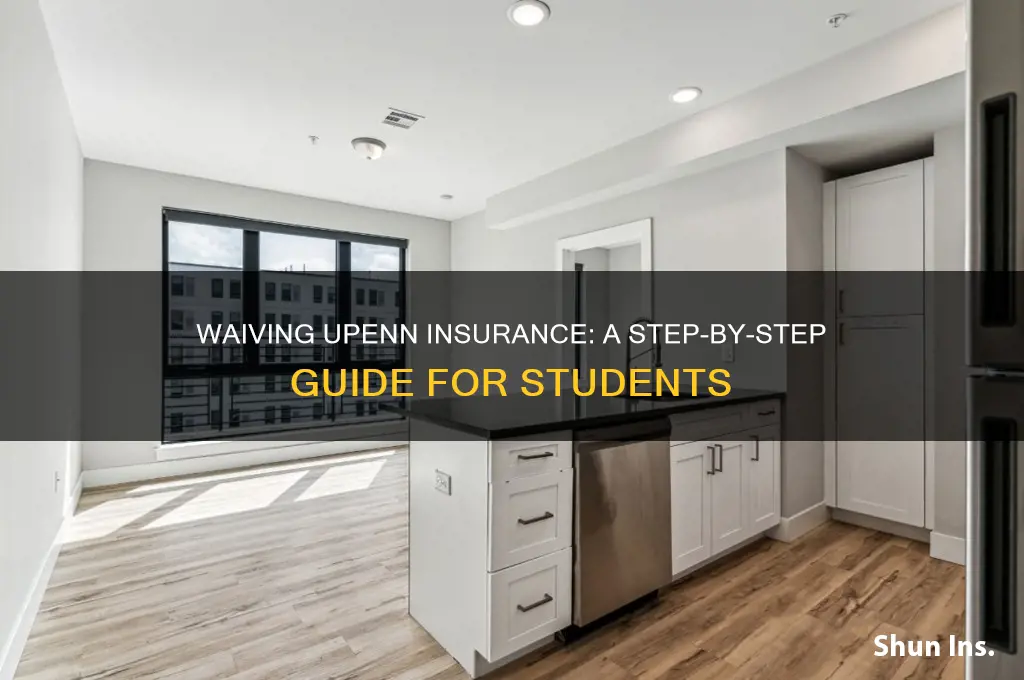 how to waive upenn insurance