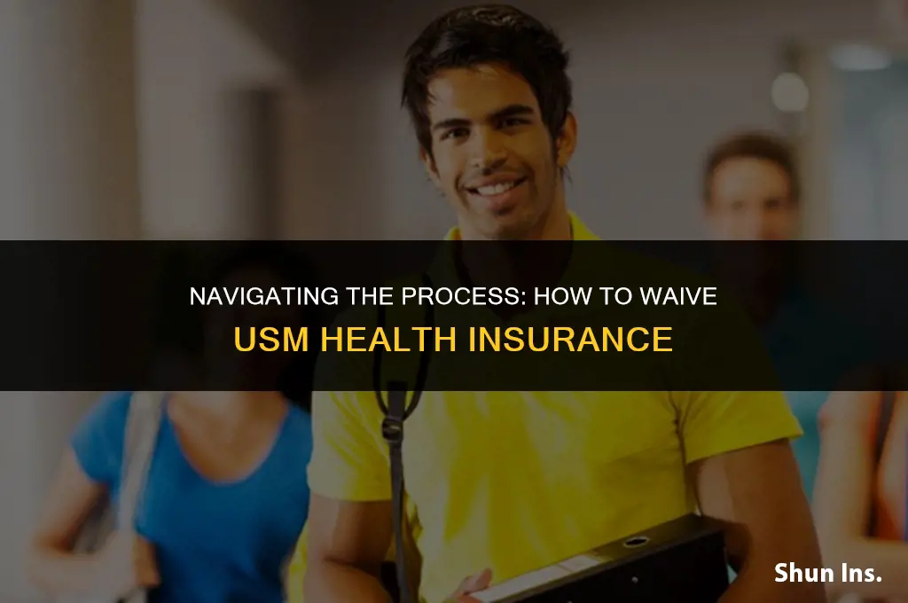 how to waive usm health insurance