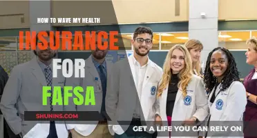 Navigating FAFSA: A Guide to Waiving Health Insurance Requirements