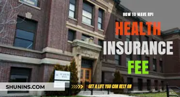 Waiving Your RPI Health Insurance Fee: A Comprehensive Guide
