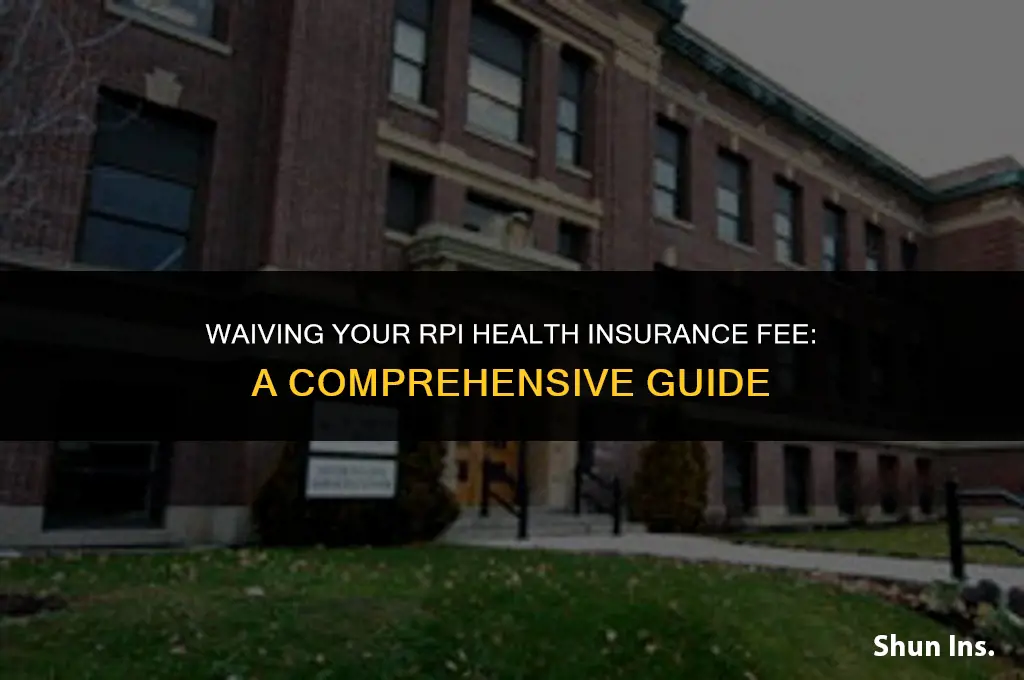 how to wave rpi health insurance fee
