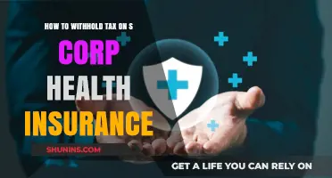 S Corp Health Insurance: A Guide to Withholding Tax