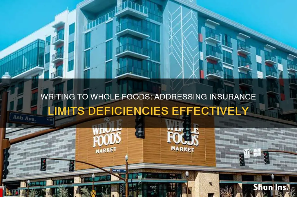 how to write to whole foods for insurance limits deficiencies